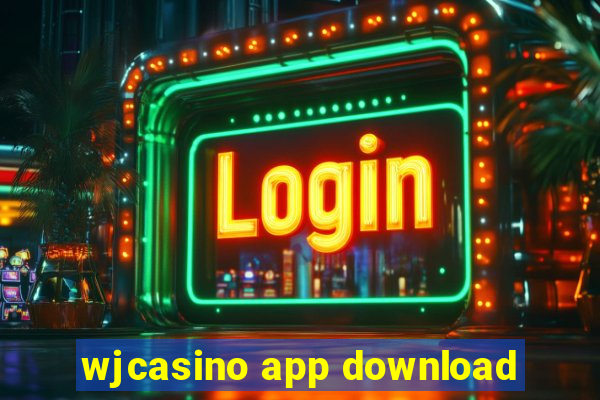 wjcasino app download